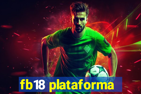 fb18 plataforma